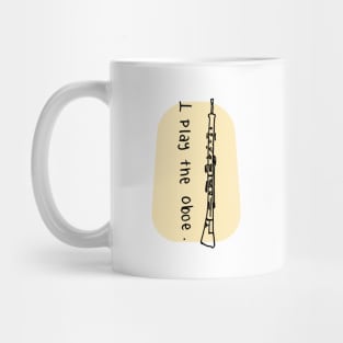 I play the oboe Mug